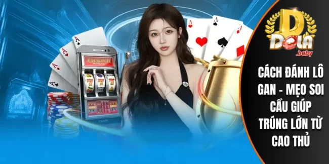 Cách Đánh Lô Gan